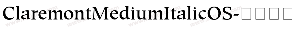 ClaremontMediumItalicOS字体转换