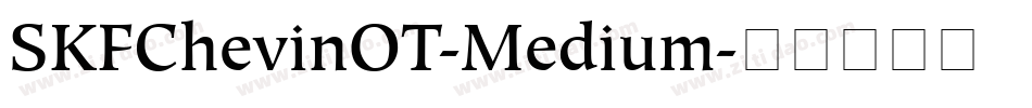 SKFChevinOT-Medium字体转换
