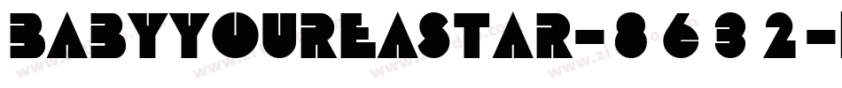 BabyYoureAStar-8632字体转换