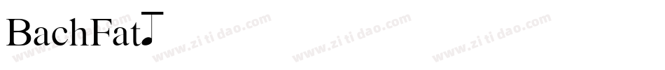 BachFat字体转换