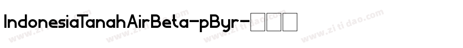 IndonesiaTanahAirBeta-pByr字体转换