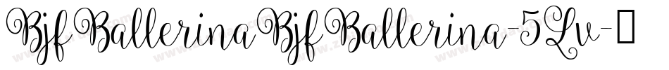 BjfBallerinaBjfBallerina-5Lv字体转换