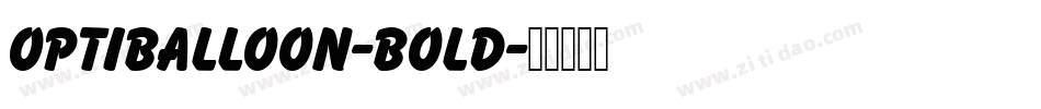 OPTIBalloon-Bold字体转换