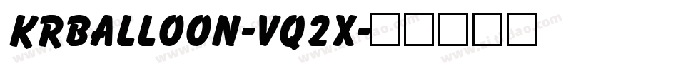 KrBalloon-Vq2x字体转换