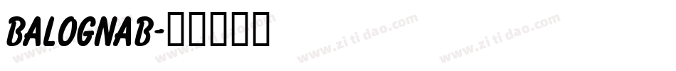 BALOGNAB字体转换