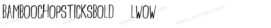 BambooChopsticksBold-lWOw字体转换