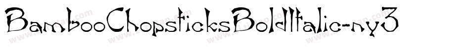 BambooChopsticksBoldItalic-ny3O字体转换