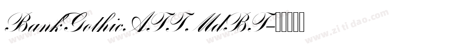 BankGothicATTMdBT字体转换