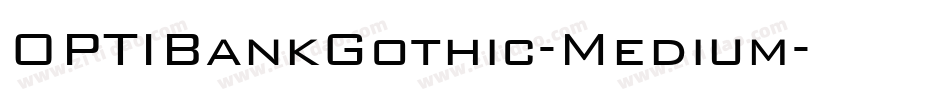 OPTIBankGothic-Medium字体转换