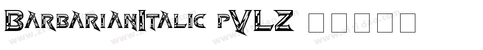 BarbarianItalic-pVLZ字体转换