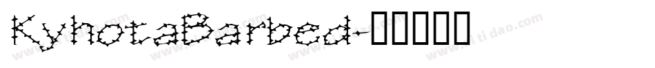 KyhotaBarbed字体转换