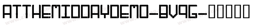 AtTheMiddayDemo-BV9G字体转换