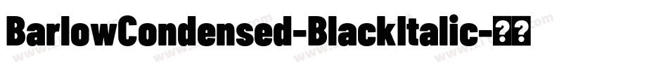 BarlowCondensed-BlackItalic字体转换