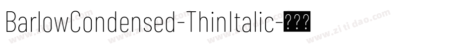 BarlowCondensed-ThinItalic字体转换