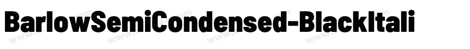 BarlowSemiCondensed-BlackItalic字体转换