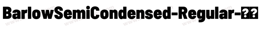 BarlowSemiCondensed-Regular字体转换