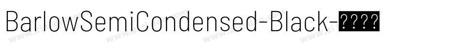 BarlowSemiCondensed-Black字体转换