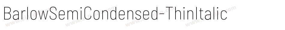 BarlowSemiCondensed-ThinItalic字体转换