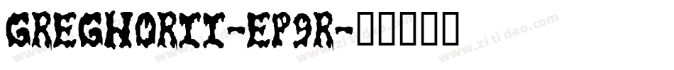 GreghorIi-Ep9r字体转换