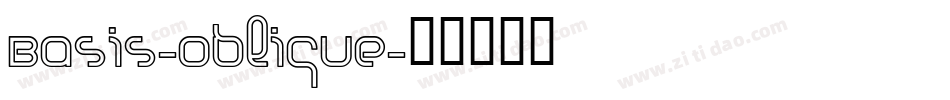 Basis-Oblique字体转换