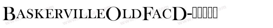 BaskervilleOldFacD字体转换