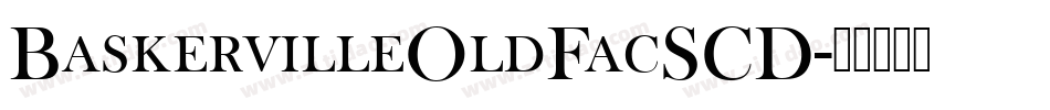 BaskervilleOldFacSCD字体转换