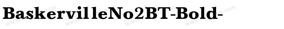 BaskervilleNo2BT-Bold字体转换