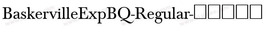 BaskervilleExpBQ-Regular字体转换