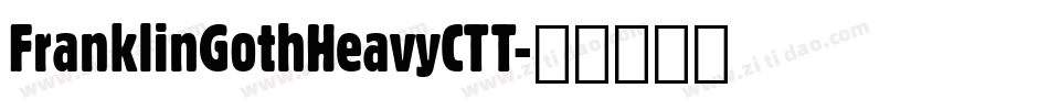 FranklinGothHeavyCTT字体转换
