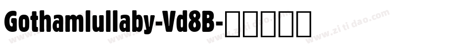 Gothamlullaby-Vd8B字体转换