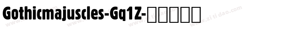Gothicmajuscles-Gq1Z字体转换