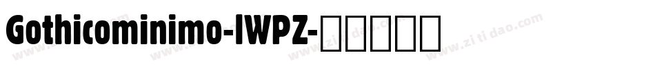 Gothicominimo-lWPZ字体转换