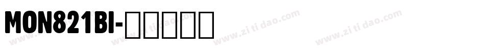 MON821BI字体转换