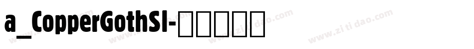 a_CopperGothSl字体转换