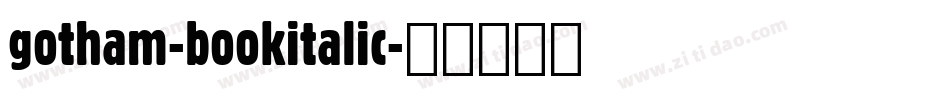gotham-bookitalic字体转换