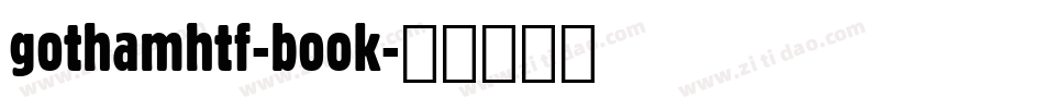 gothamhtf-book字体转换 gothamhtf-book字体转换