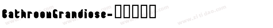 BathroomGrandiose字体转换 BathroomGrandiose字体转换