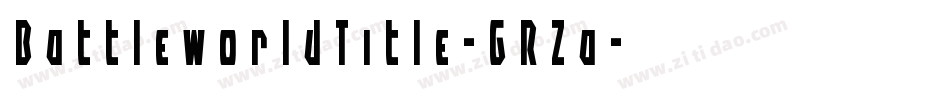 BattleworldTitle-GRZa字体转换