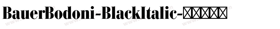 BauerBodoni-BlackItalic字体转换