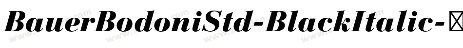 BauerBodoniStd-BlackItalic字体转换