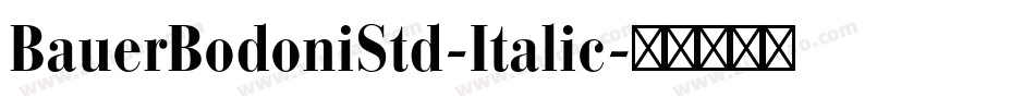 BauerBodoniStd-Italic字体转换