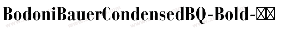 BodoniBauerCondensedBQ-Bold字体转换