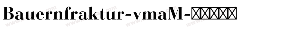 Bauernfraktur-vmaM字体转换