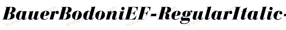 BauerBodoniEF-RegularItalic字体转换