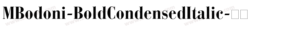 MBodoni-BoldCondensedItalic字体转换