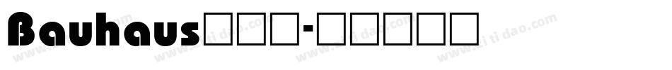 Bauhaus生成器字体转换