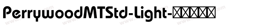 PerrywoodMTStd-Light字体转换