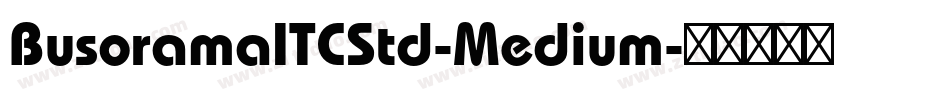 BusoramaITCStd-Medium字体转换