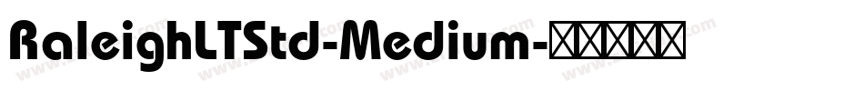 RaleighLTStd-Medium字体转换