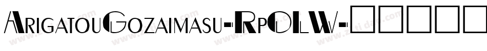 ArigatouGozaimasu-Rp0LW字体转换